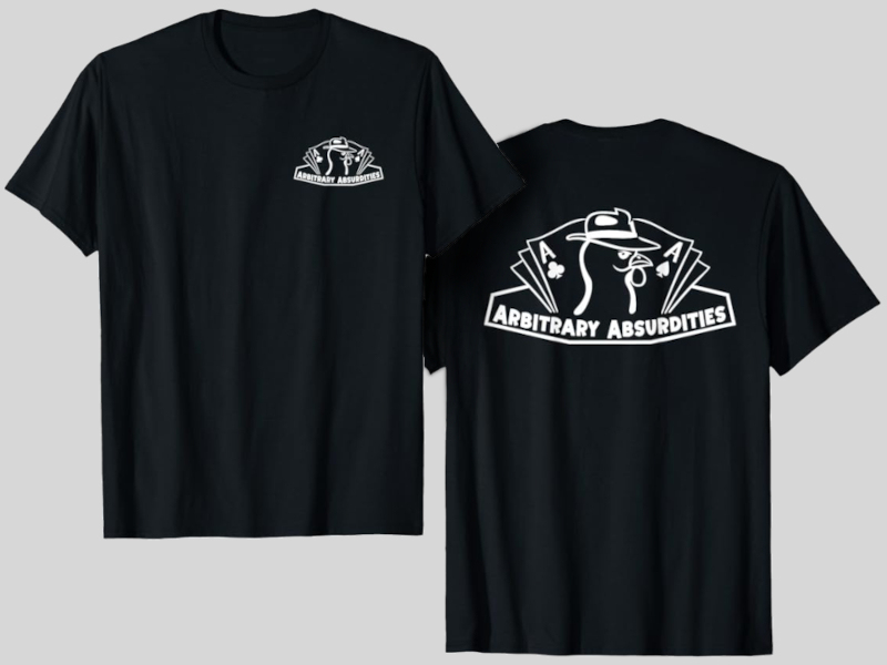 Arbitrary Absurdities T-Shirt